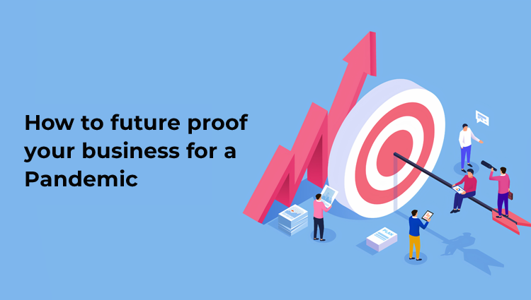 How to future proof your business for a pandemic